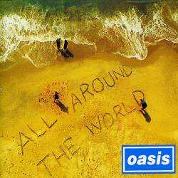 Oasis : All Around the World